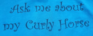 ABCR "Ask me about my Curly Horse" T-Shirt - Image 2